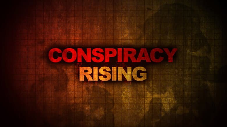 Conspiracy Rising