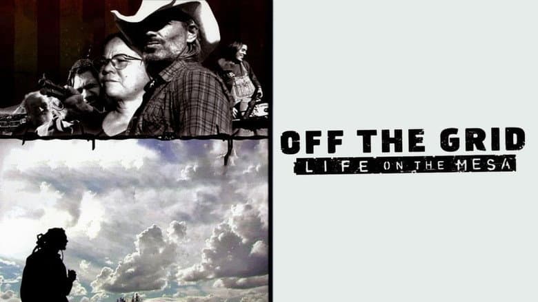 Off the Grid: Life on the Mesa