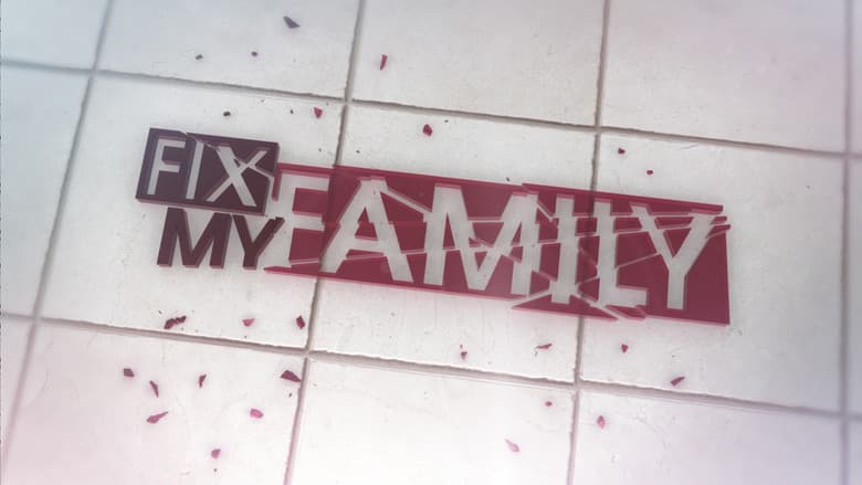 Fix My Family